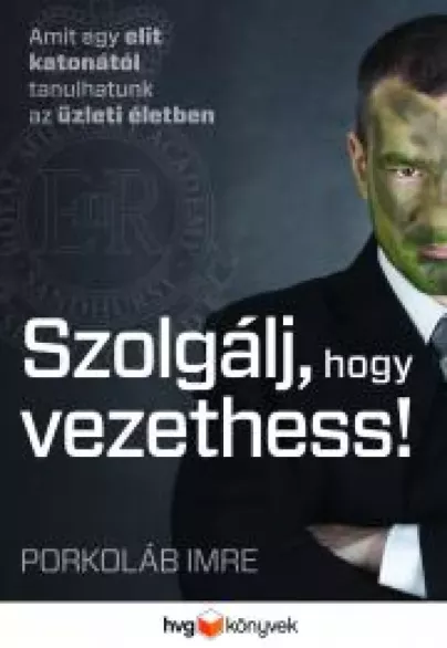 Szolgálj, hogy vezethess borító