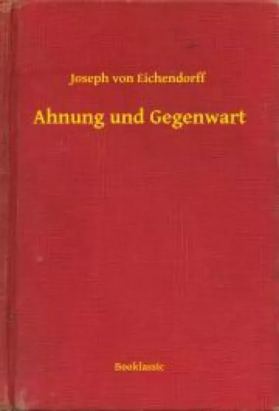 Ahnung und Gegenwart