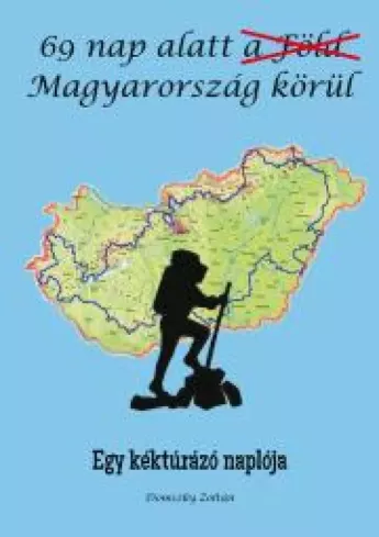 69 nap alatt Magyarország körül borító