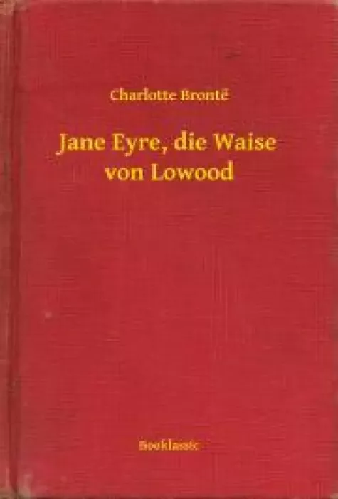 Jane Eyre, die Waise von Lowood