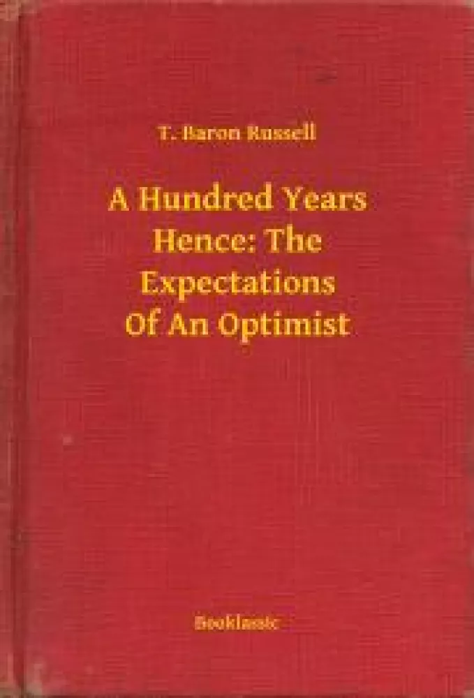 A Hundred Years Hence: The Expectations Of An Optimist borító