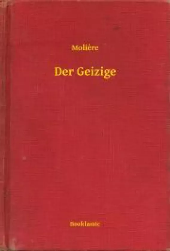 Der Geizige