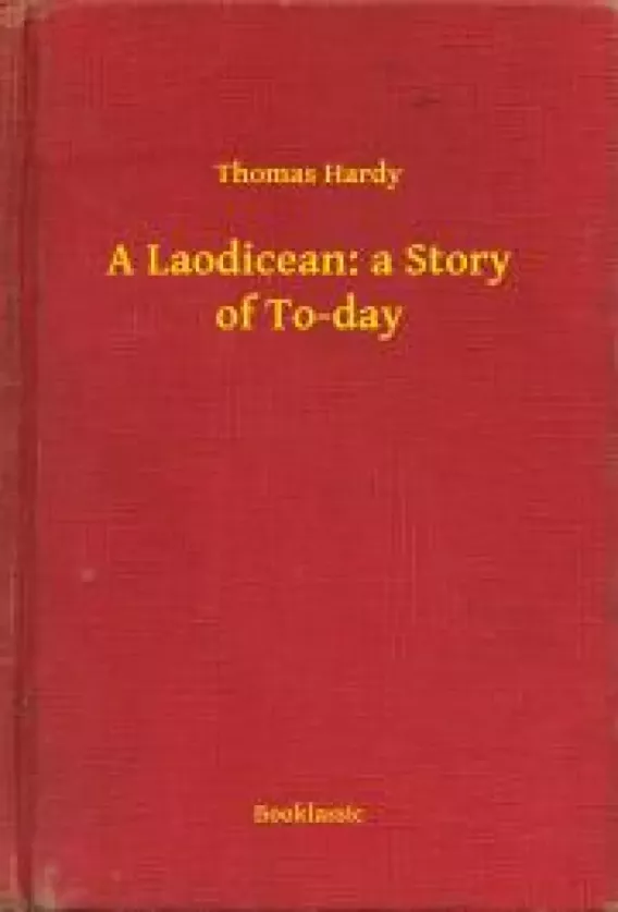 A Laodicean: a Story of To-day