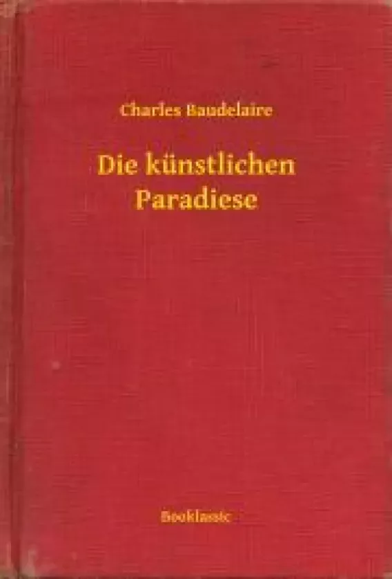 Die künstlichen Paradiese