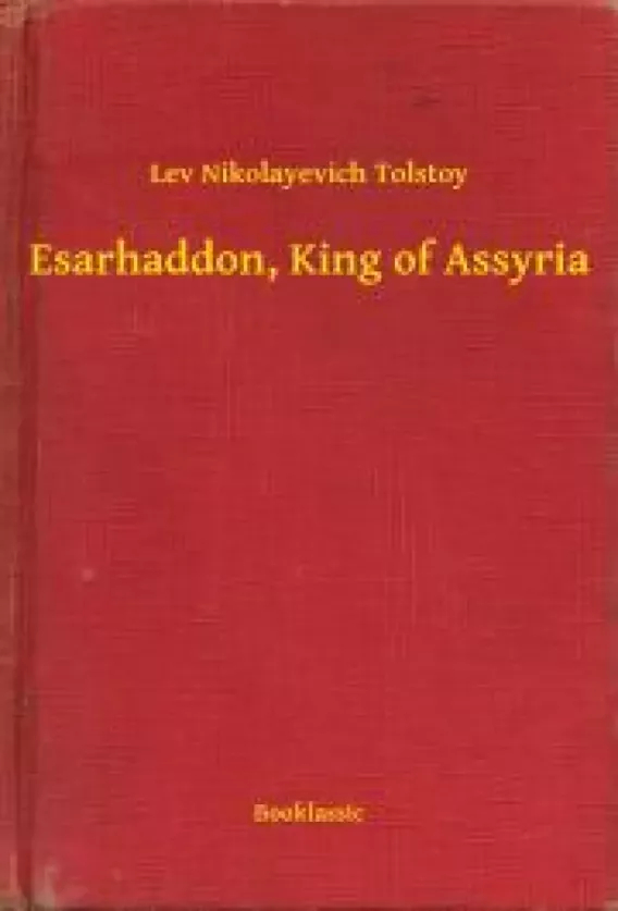 Esarhaddon, King of Assyria