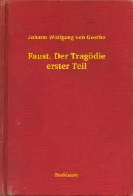 Faust. Der Tragödie erster Teil