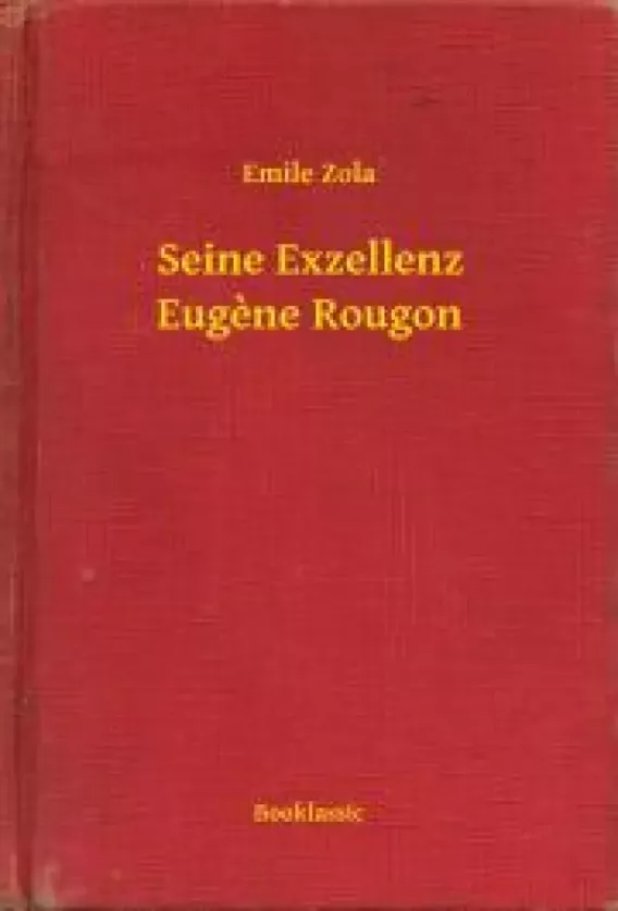 Seine Exzellenz Eugene Rougon