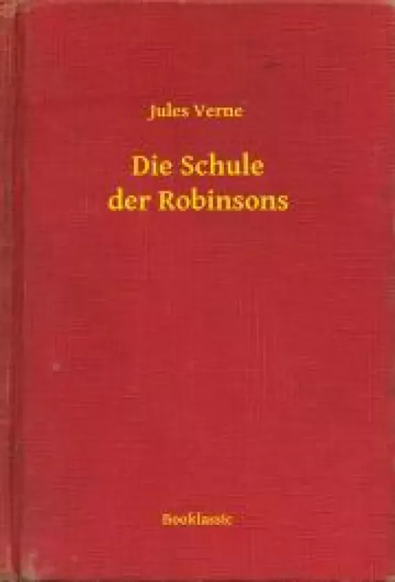 Die Schule der Robinsons