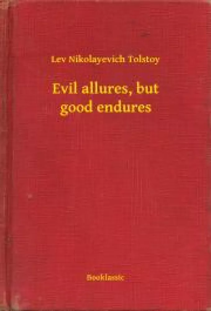 Evil allures, but good endures borító