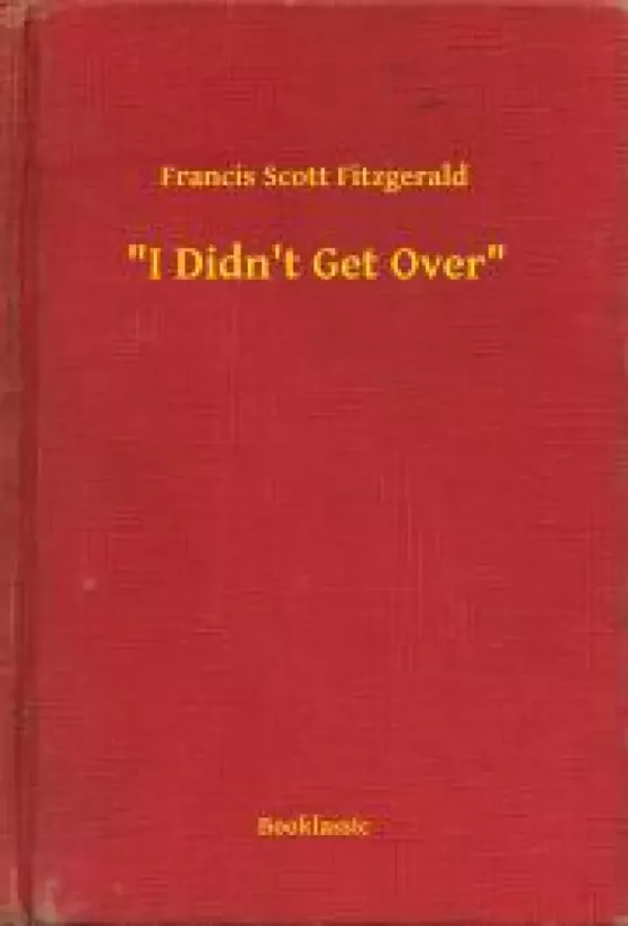 "I Didn"t Get Over"
