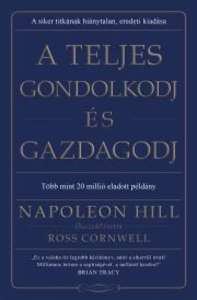 A teljes gondolkodj és gazdagodj borító