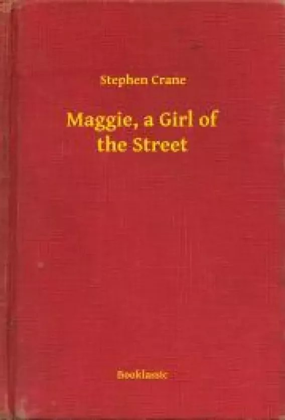 Maggie, a Girl of the Street