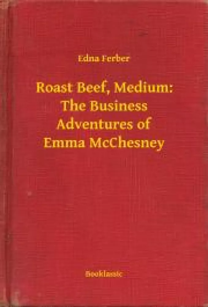 Roast Beef, Medium: The Business Adventures of Emma McChesney borító