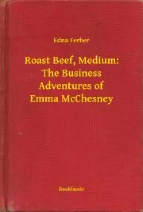 Roast Beef, Medium: The Business Adventures of Emma McChesney borító