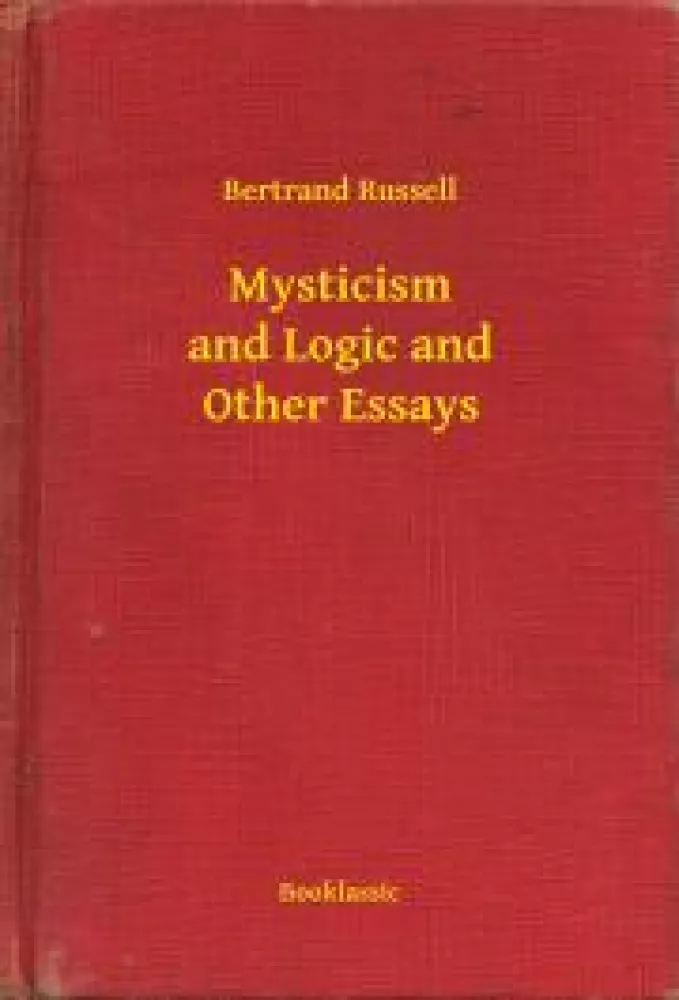 Mysticism and Logic and Other Essays borító