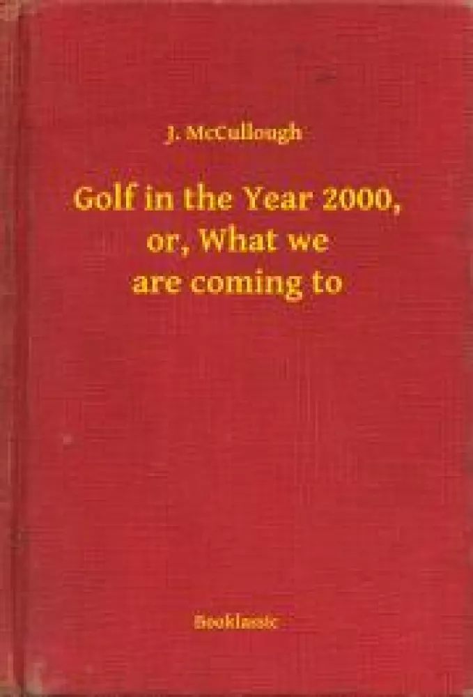 Golf in the Year 2000, or, What we are coming to borító