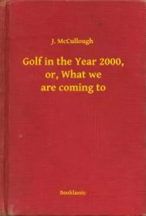 Golf in the Year 2000, or, What we are coming to borító