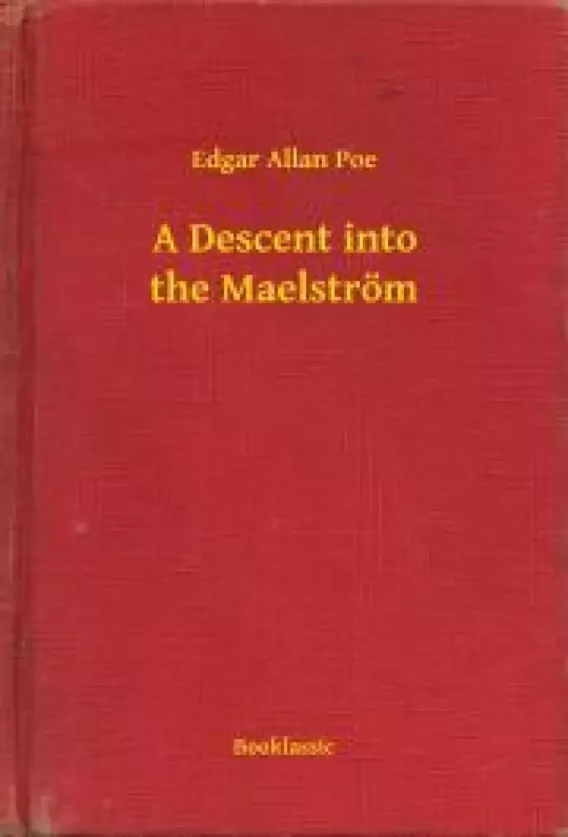 A Descent into the Maelström