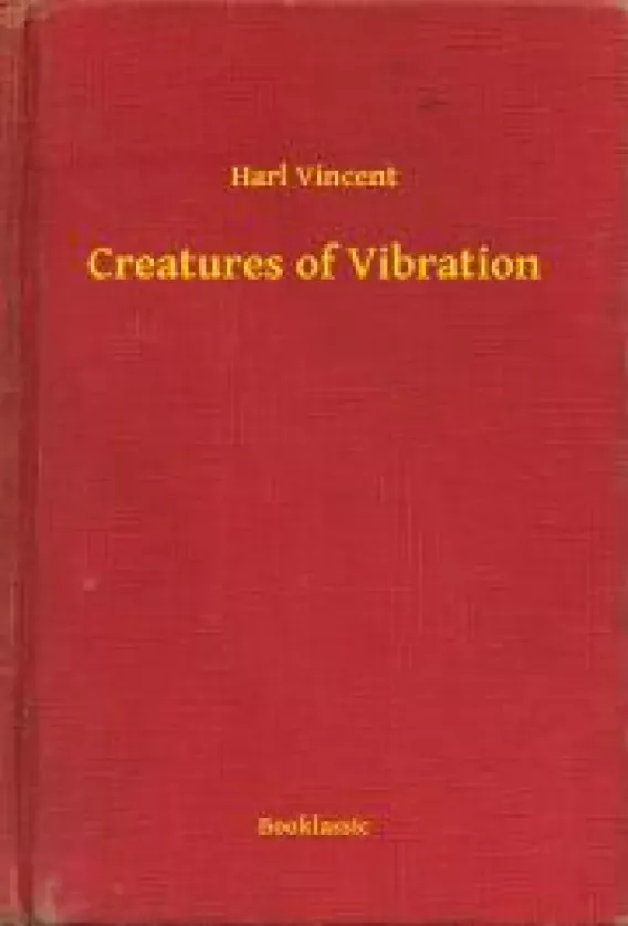 Creatures of Vibration