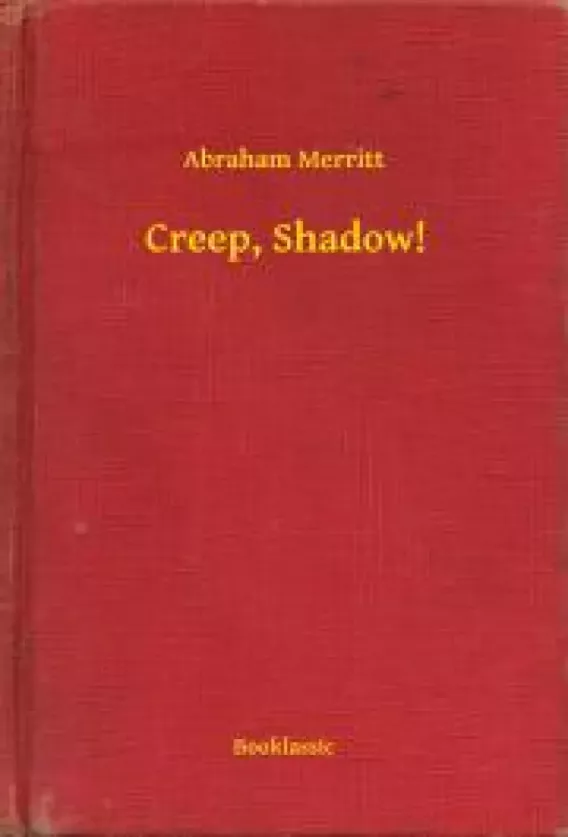 Creep, Shadow!