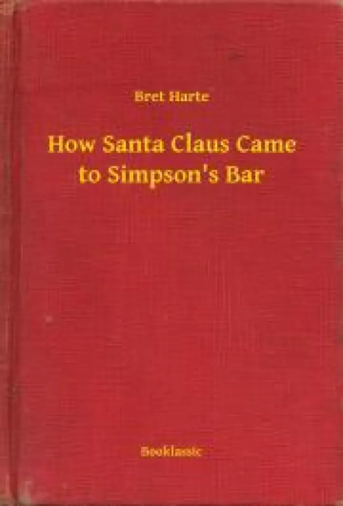 How Santa Claus Came to Simpson's Bar borító