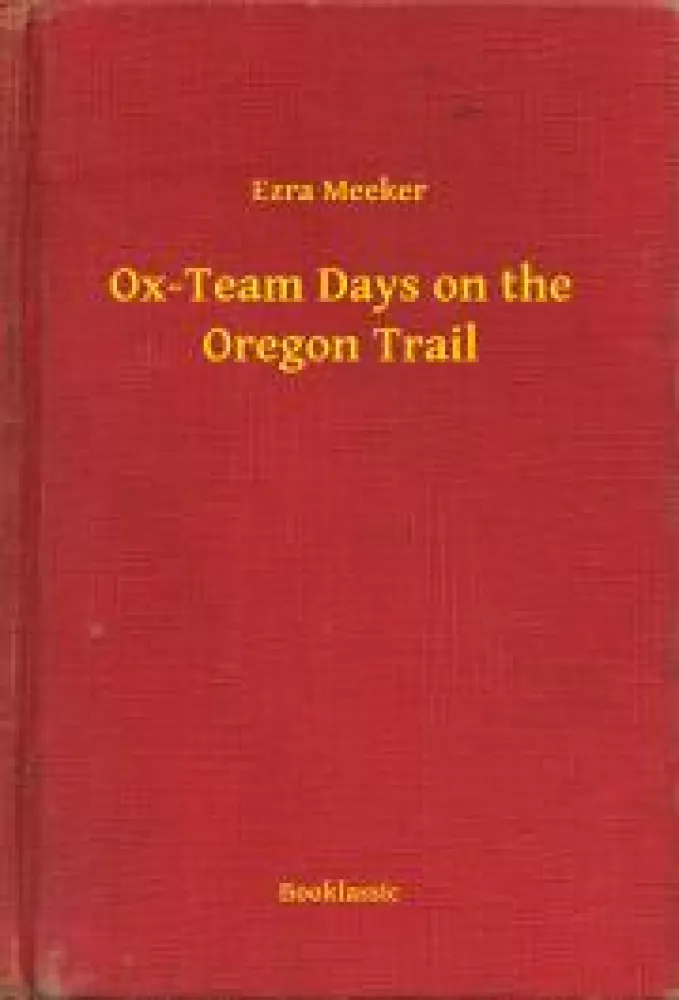 Ox-Team Days on the Oregon Trail borító
