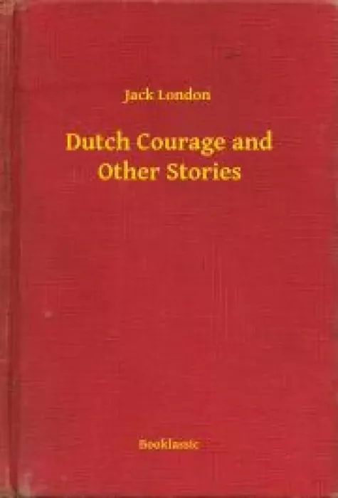 Dutch Courage and Other Stories borító