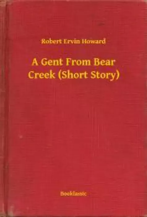 A Gent From Bear Creek (Short Story) borító