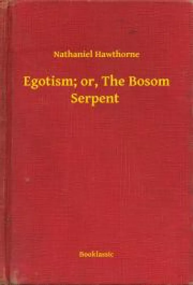 Egotism; or, The Bosom Serpent borító