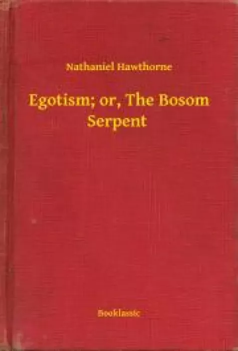 Egotism; or, The Bosom Serpent borító