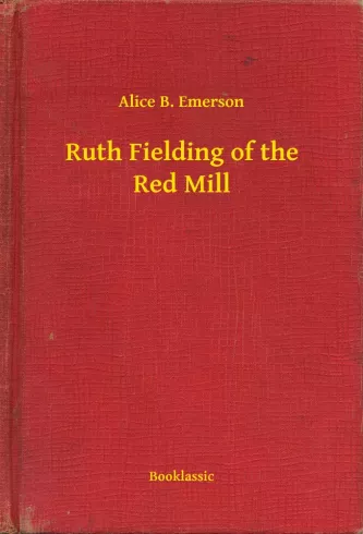 Ruth Fielding of the Red Mill borító