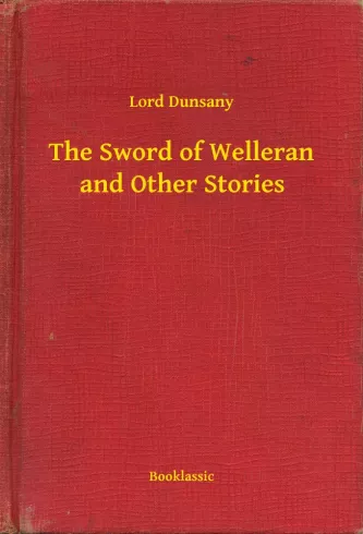 The Sword of Welleran and Other Stories