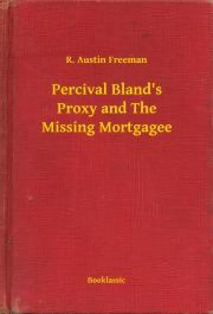 Percival Bland's Proxy and The Missing Mortgagee borító
