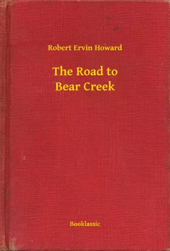 The Road to Bear Creek