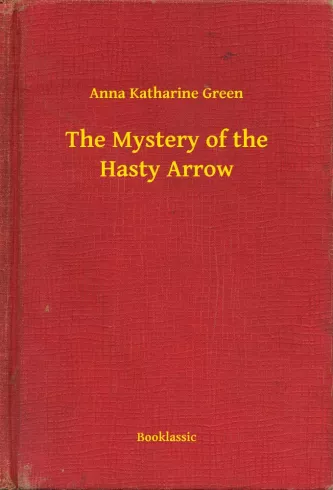 The Mystery of the Hasty Arrow