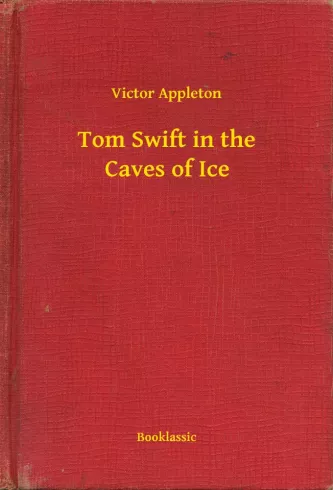 Tom Swift in the Caves of Ice borító