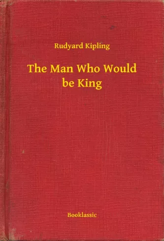 The Man Who Would be King