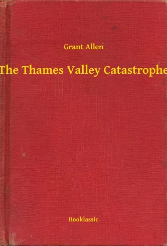 The Thames Valley Catastrophe