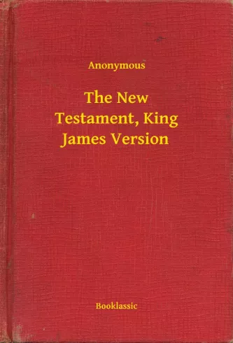 The New Testament, King James Version