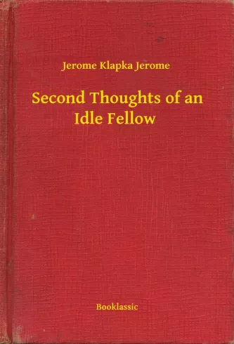 Second Thoughts of an Idle Fellow