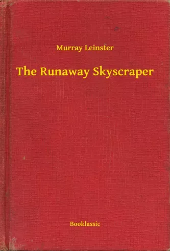 The Runaway Skyscraper