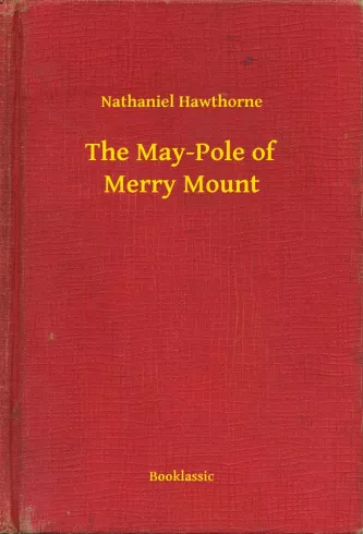 The May-Pole of Merry Mount borító