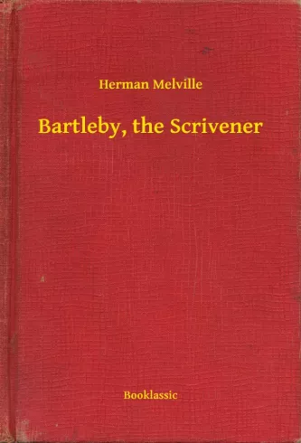 Bartleby, the Scrivener
