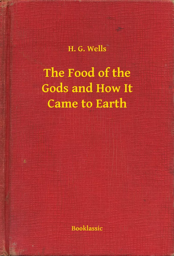 The Food of the Gods and How It Came to Earth borító