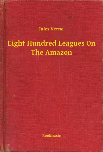 Eight Hundred Leagues On The Amazon borító