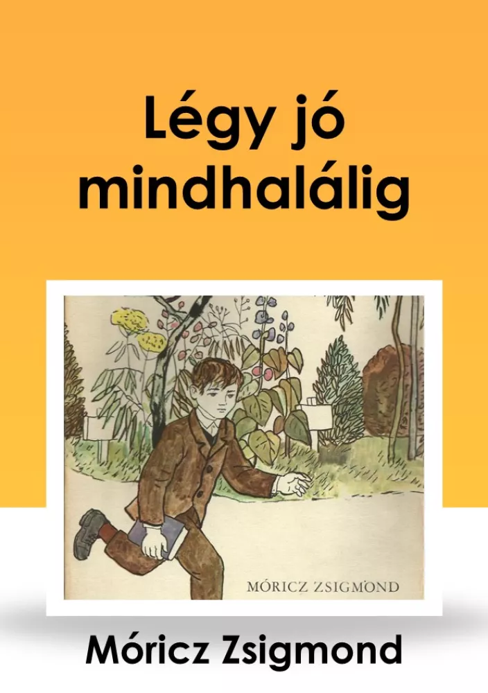 Légy jó mindhalálig borító