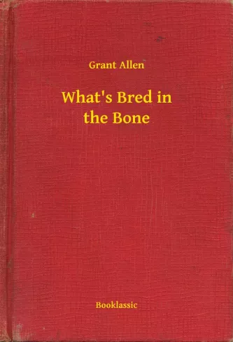 What's Bred in the Bone borító