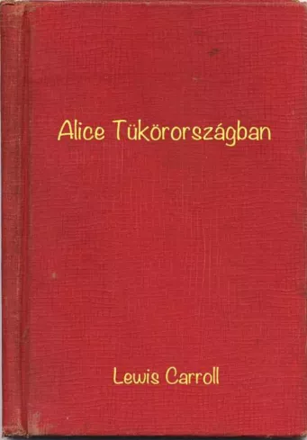 Alice Tükörországban borító