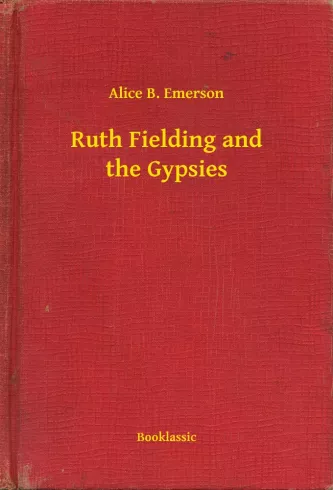 Ruth Fielding and the Gypsies