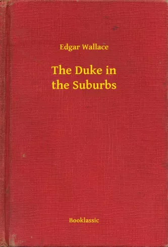 The Duke in the Suburbs